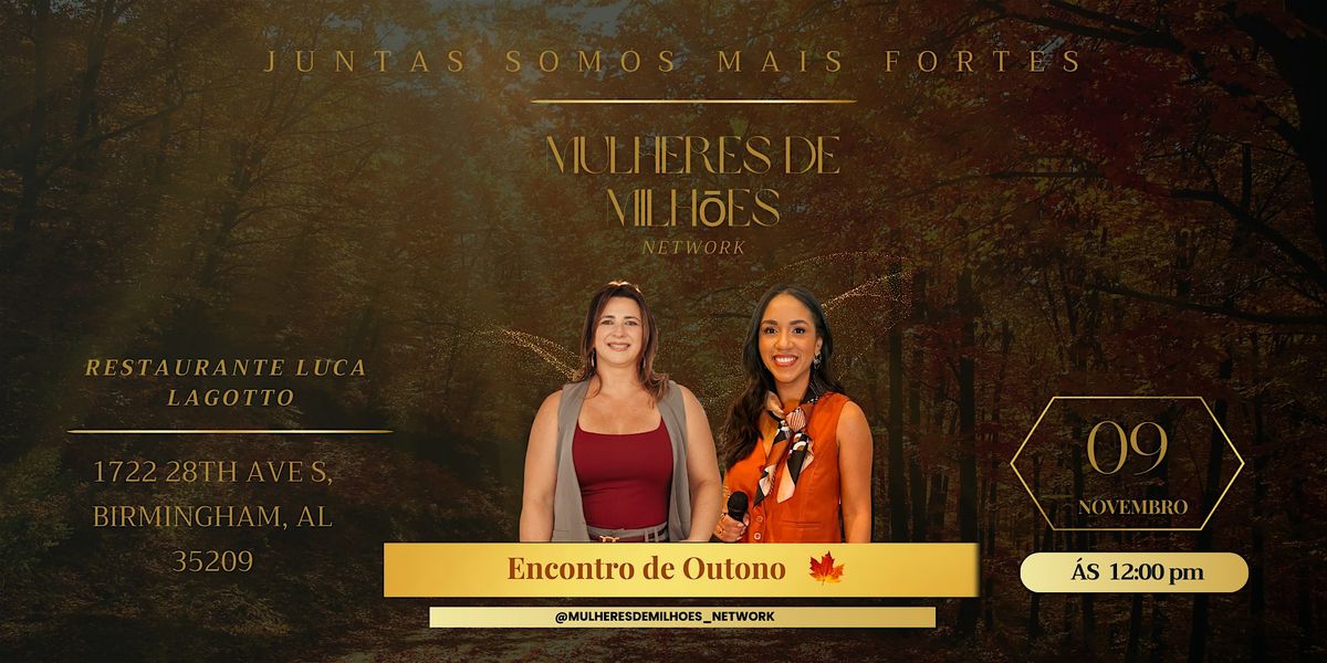 Mulheres de Milh\u014des - Encontro de Outono