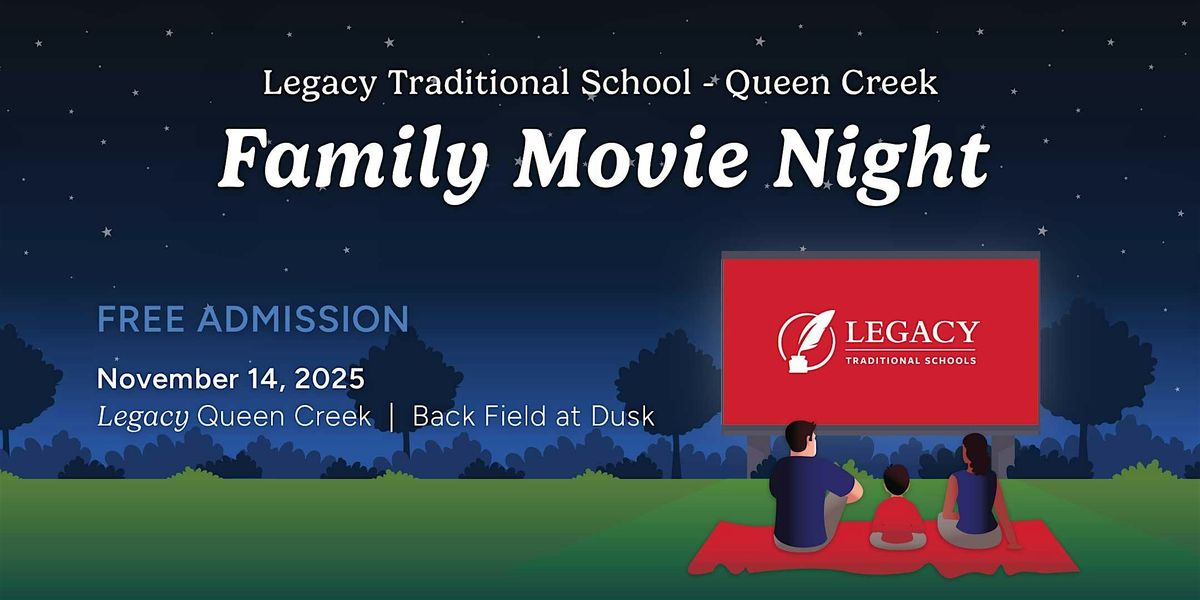 Family Movie Night at Legacy Traditional School - Queen Creek
