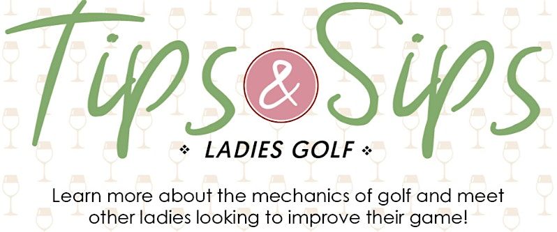 Tips and Sips 1.0 Golf Clinic (4 sessions) - October 7th-October 28th