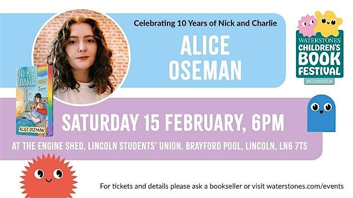 Alice Oseman : Celebrating 10 Years of Nick and Charlie - Lincoln