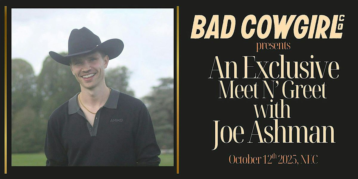Bad Cowgirl Co. presents a Meet & Greet with Joe Ashman