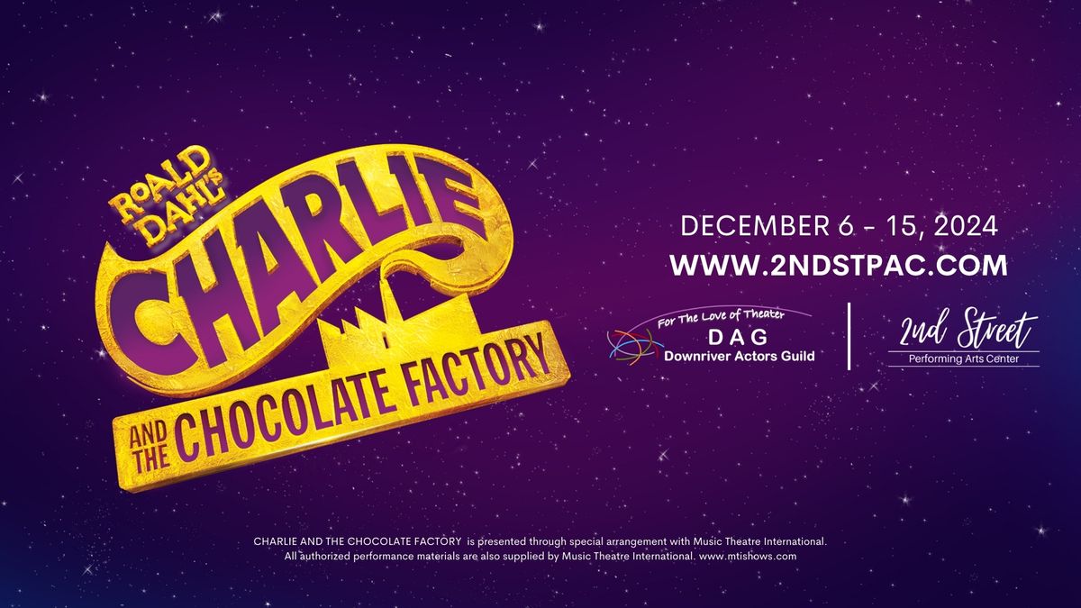 Charlie and the Chocolate Factory - Downriver Actors Guild