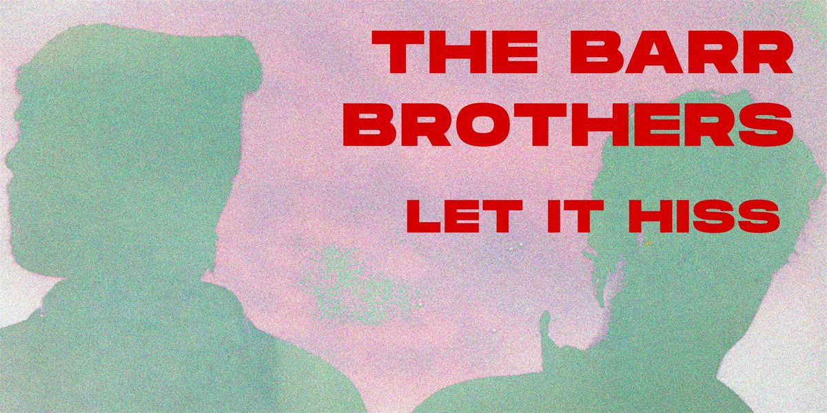 The Barr Brothers