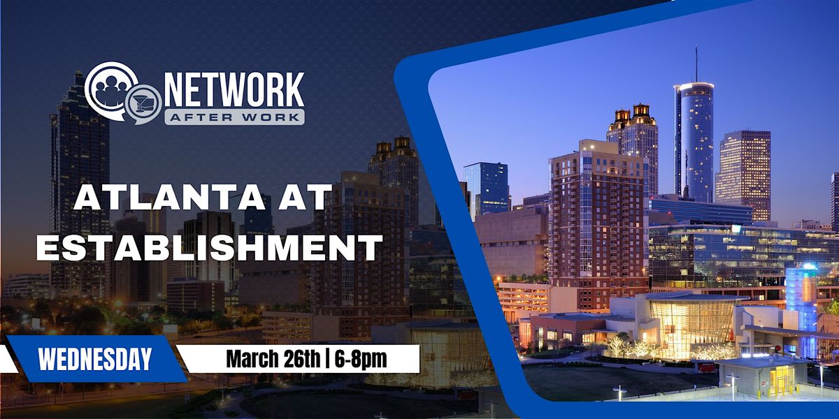 Network After Work Atlanta at Establishment