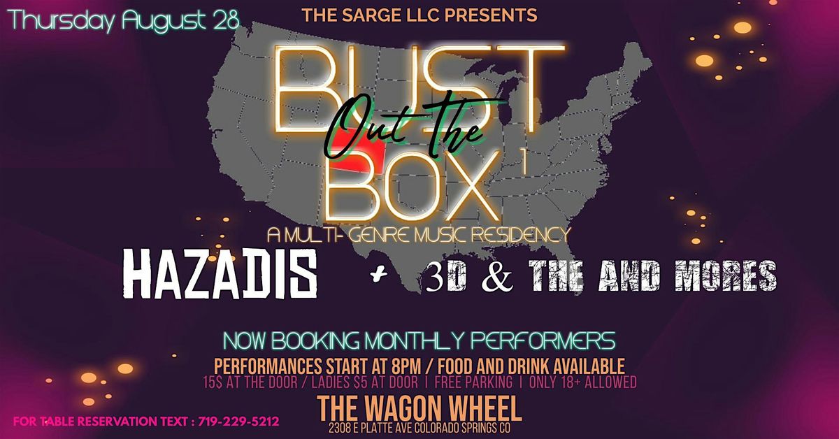 The Sarge LLC Presents : BUST Out The  BOX 1 - Multi Genre Music Residency