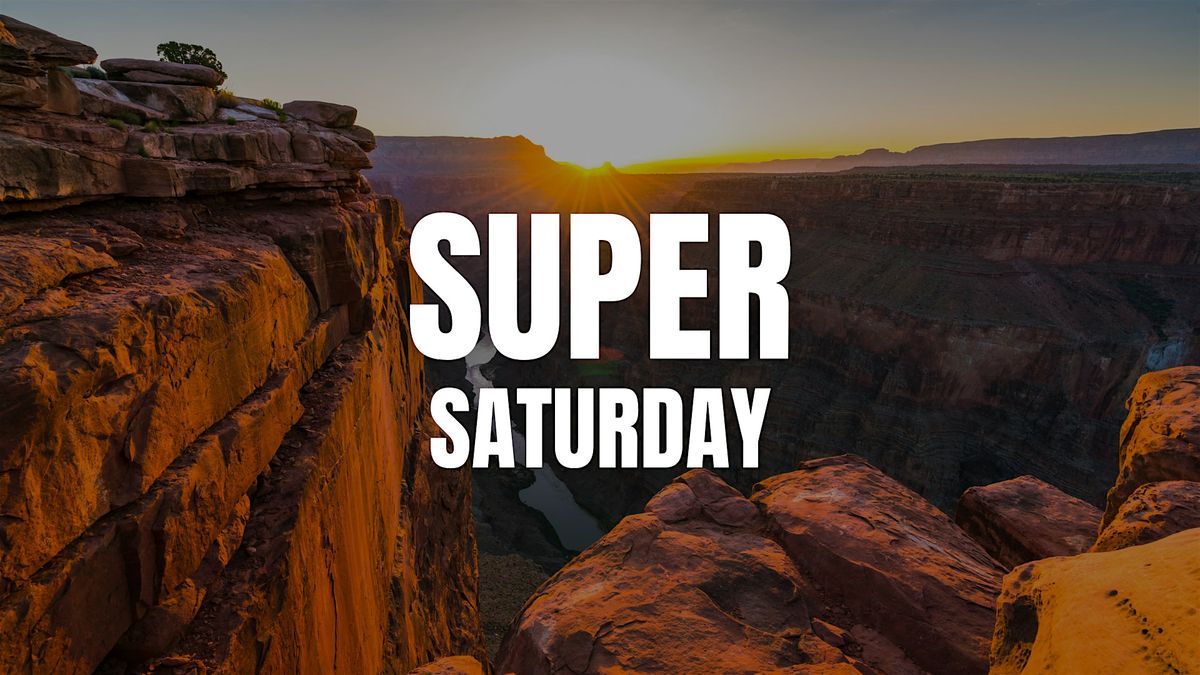 SUPER SATURDAY ARIZONA!!!!
