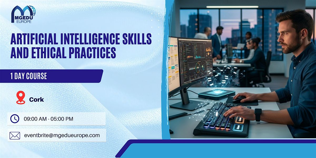 Artificial Intelligence Skills and Ethical Practices \u2013 1 Day Course, Cork