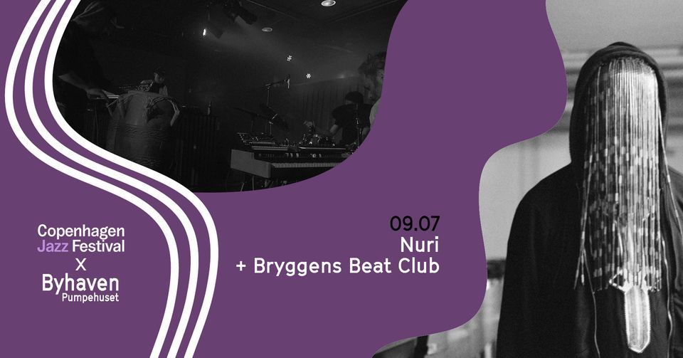 Nuri + Bryggens Beat Club