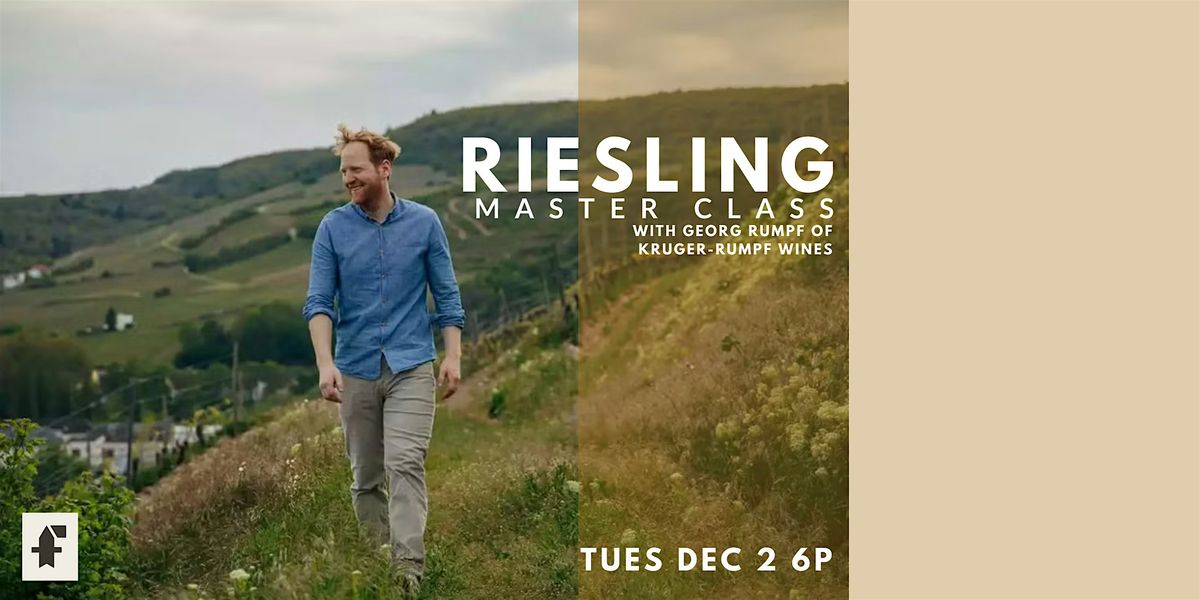 Riesling Master Class with George Rumpf