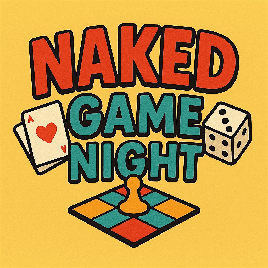 NAKED GAME NIGHT WITH ROBERT