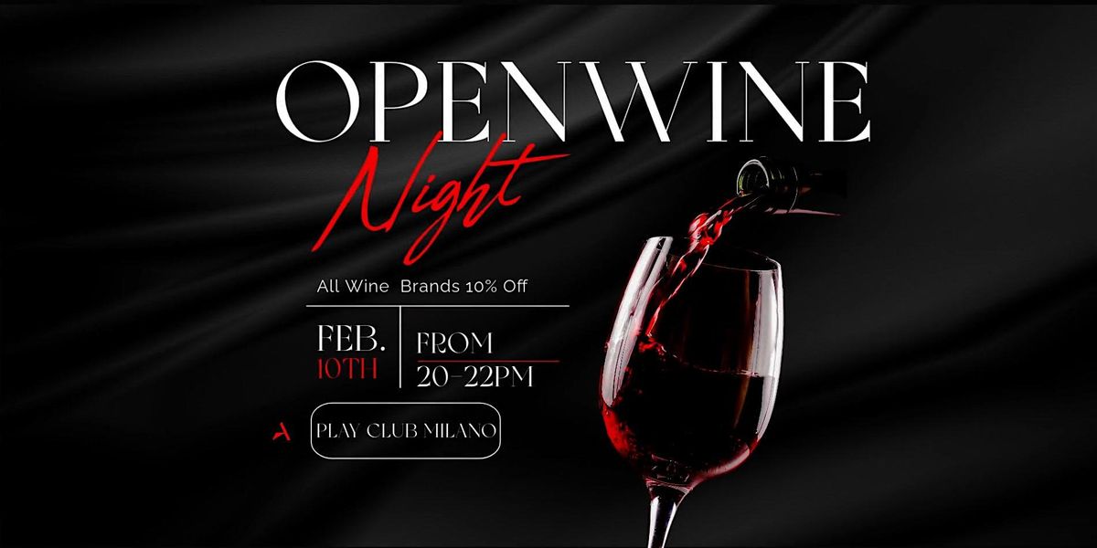 OPENWINE A MILANO - PLAY CLUB + SERATA