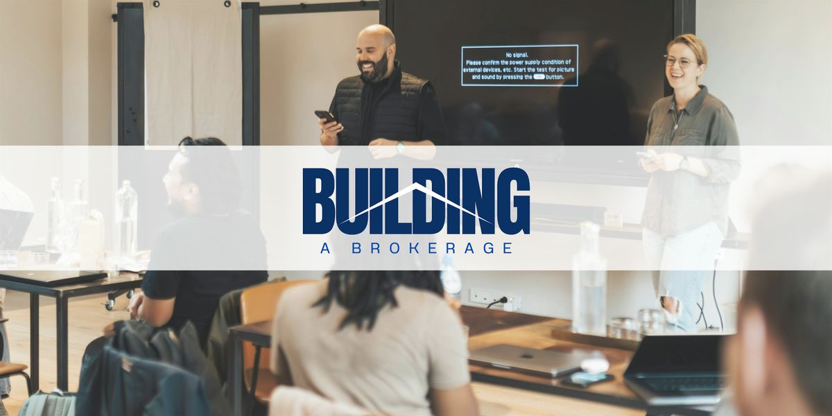 Building a Brokerage