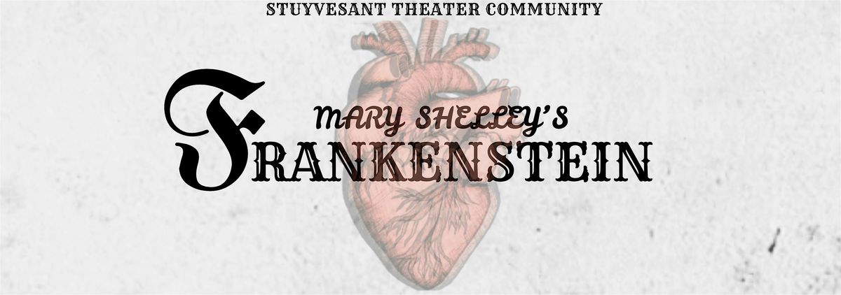 STC Presents: Mary Shelley's Frankenstein