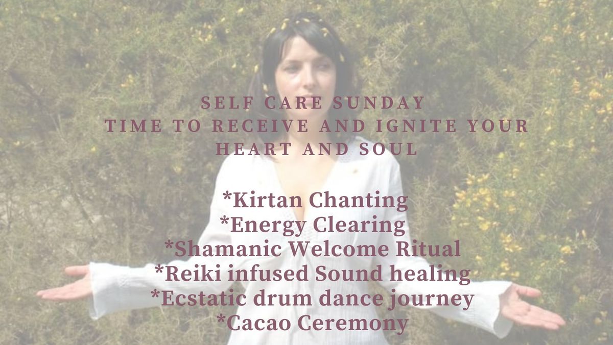 Self Care Sunday|Kirtan, Cacao, Drum Dance Journey & Sound Healing 