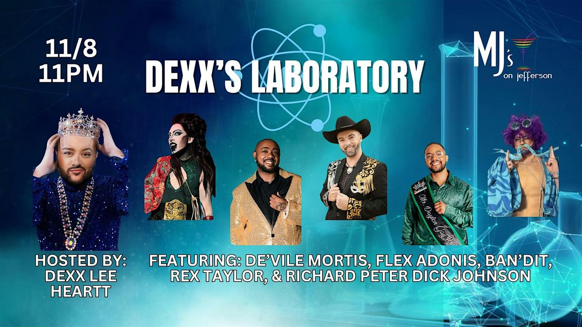 Dexx's Laboratory with Dexx Lee Heartt
