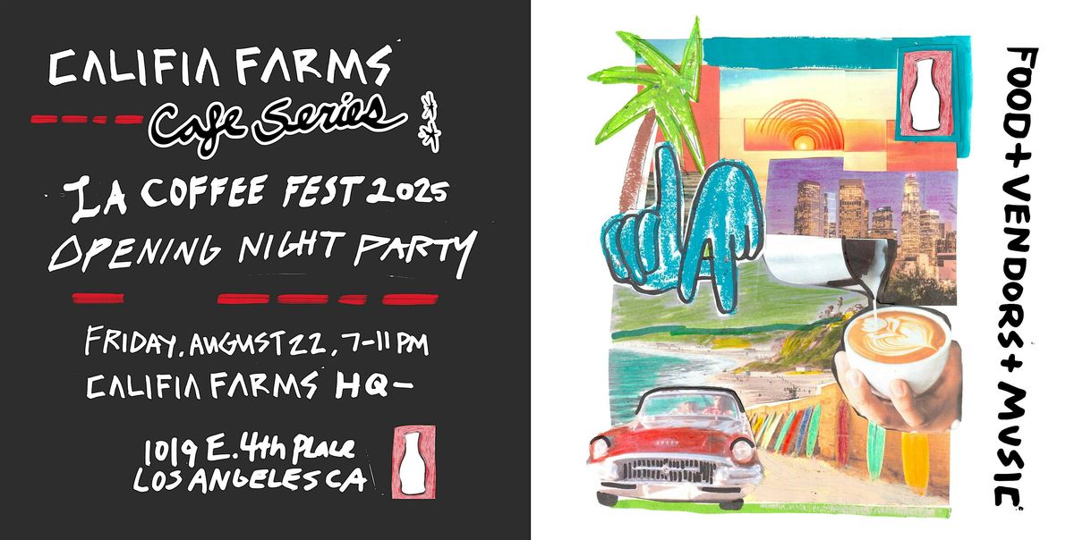 Calfiia Cafe Series:  LA Coffee Fest 2025 Opening Night Party