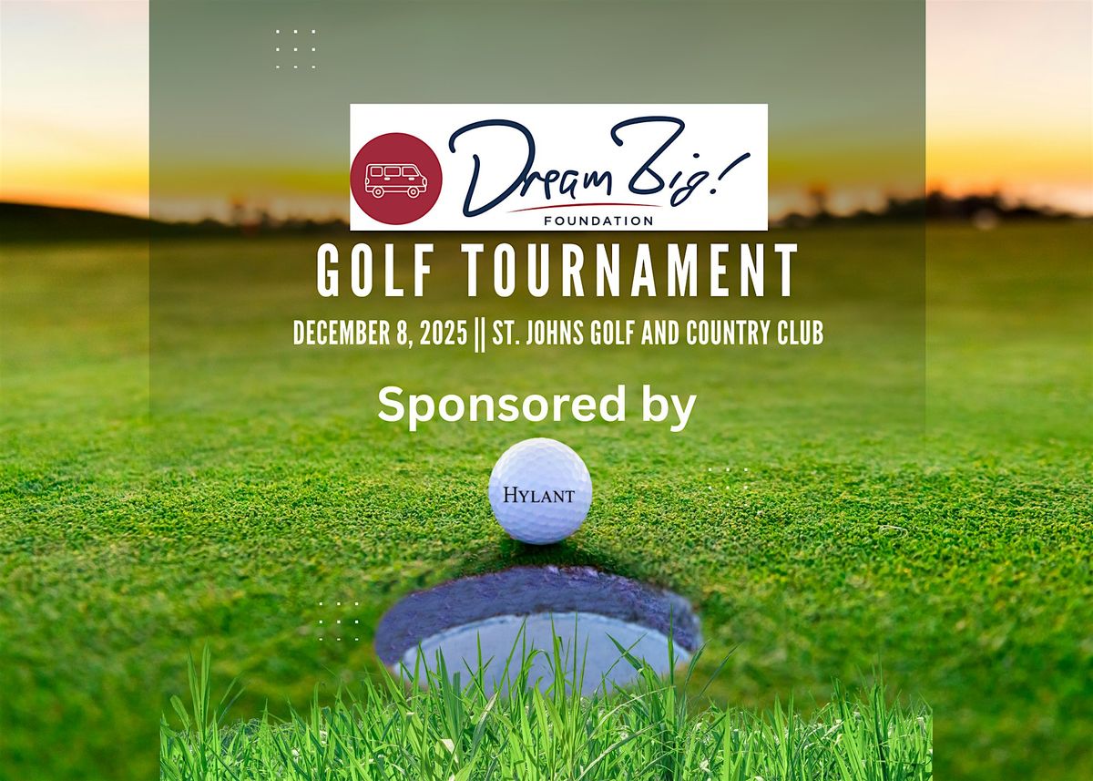 Dream Big! Foundation Golf Tournament
