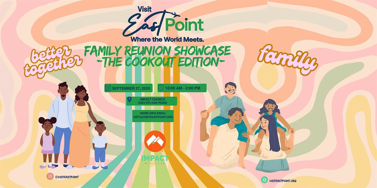 East Point CVB Family Reunion Showcase - The Cookout Edition