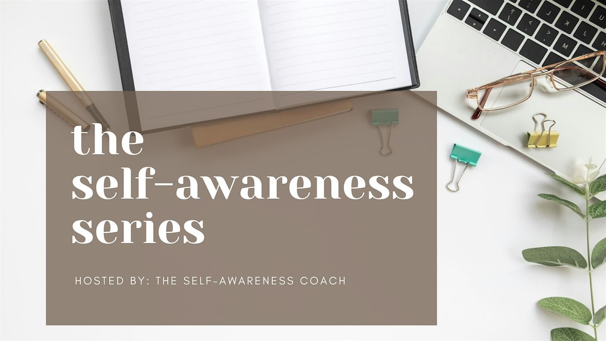 The Self-Awareness Series | Reevaluate Relationships and Restore Confidence