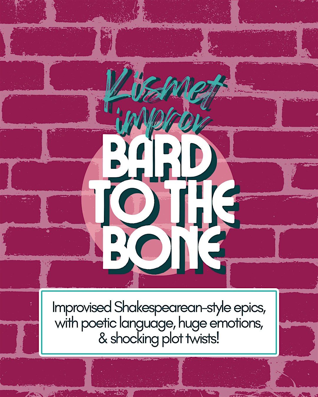 Kismet Improv Presents: BARD TO THE BONE