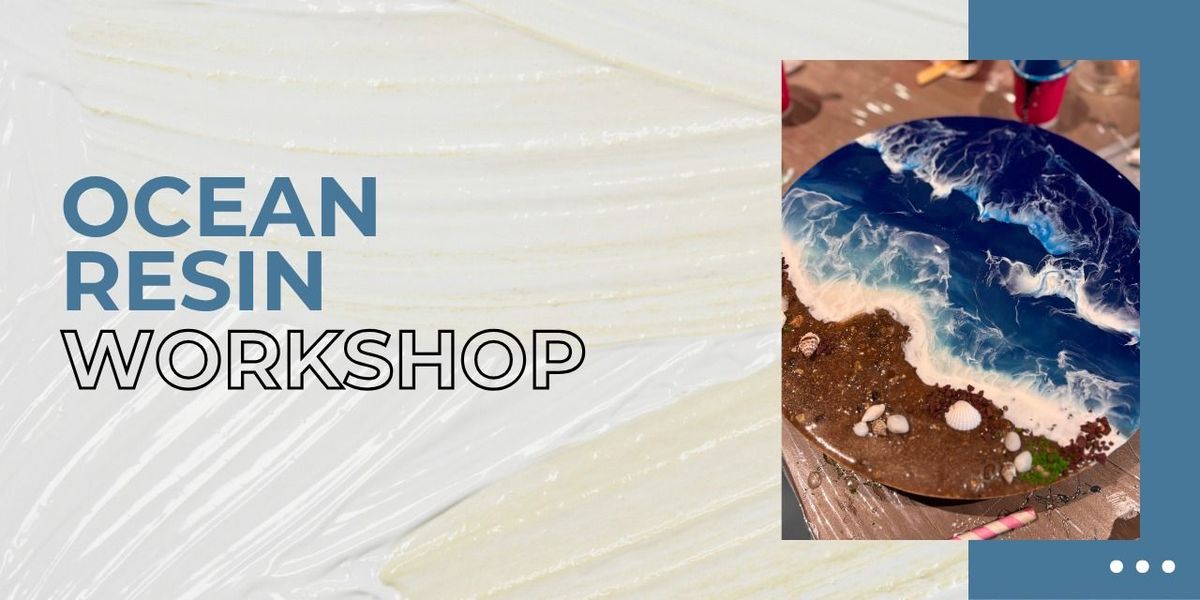Ocean Resin Art Workshop