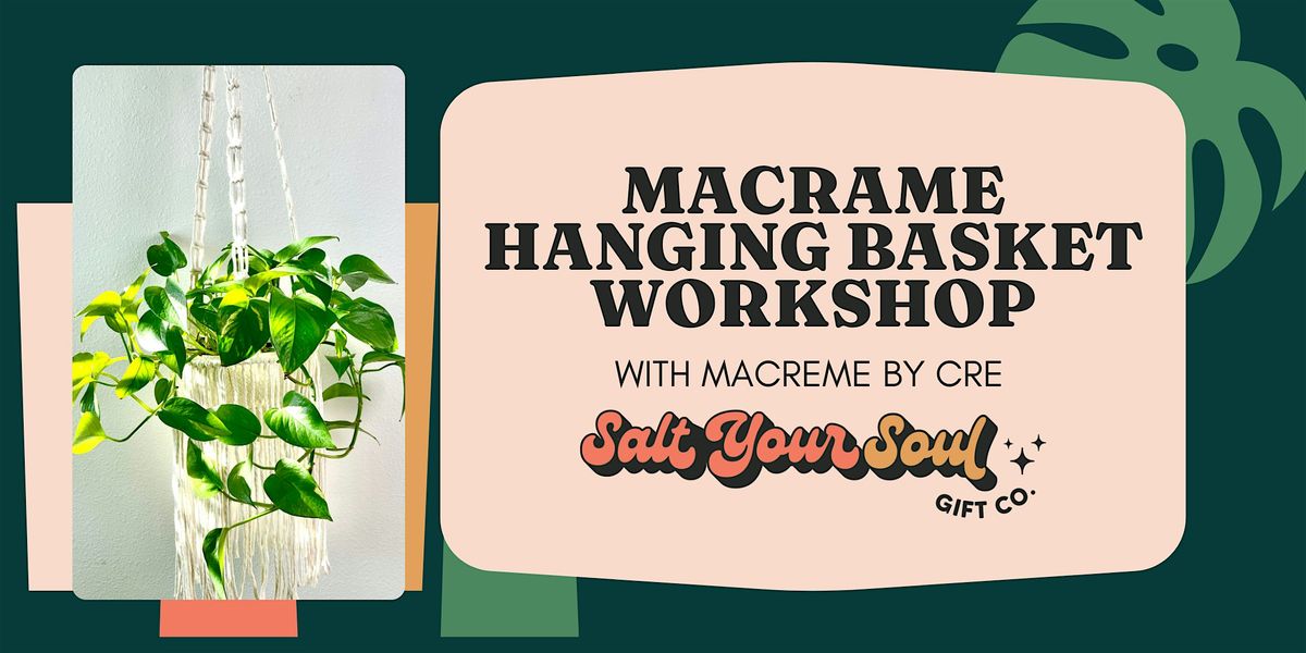 Macrame Hanging Basket Workshop