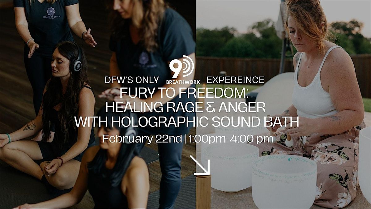 DFW's Only 9D Breathwork "Healing Anger & Rage " &Holographic Sound Bath