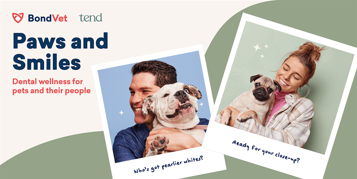 Paws and Smiles with Bond Vet & Tend