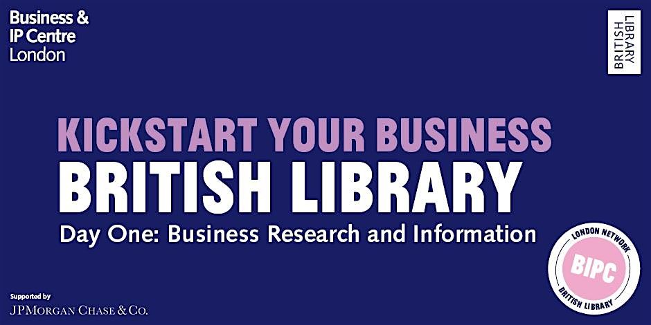 Day 1: Kickstart Your Business - Business Research & Information (HYBRID)