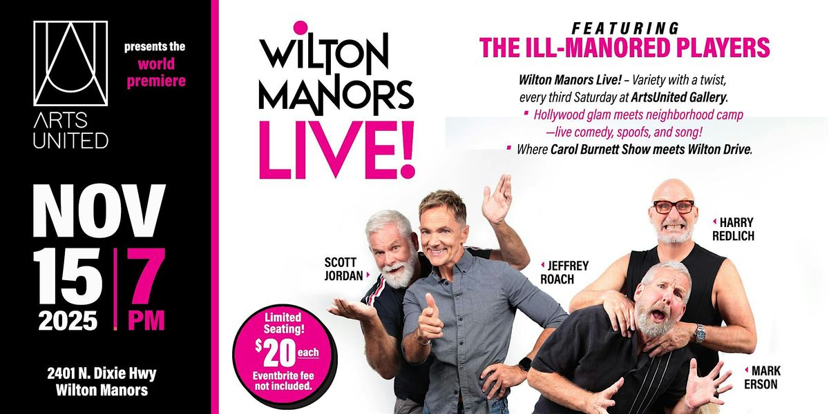 Wilton Manors LIVE @ArtsUnited Gallery Debuts NOV. 15