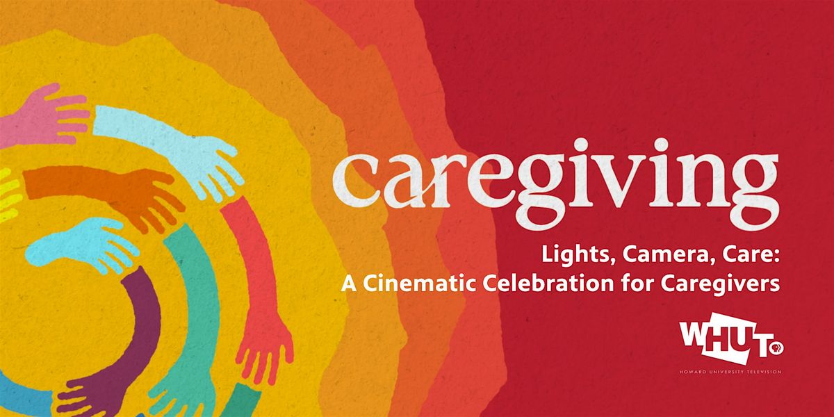 Caregiving: Lights, Camera, Care: A Cinematic Celebration for Caregivers
