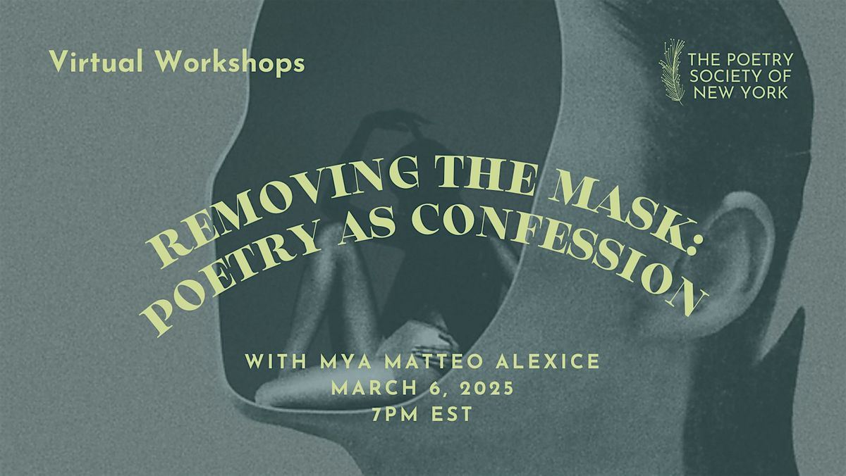 PSNY Virtual Workshop: Removing the Mask: Poetry as Confession