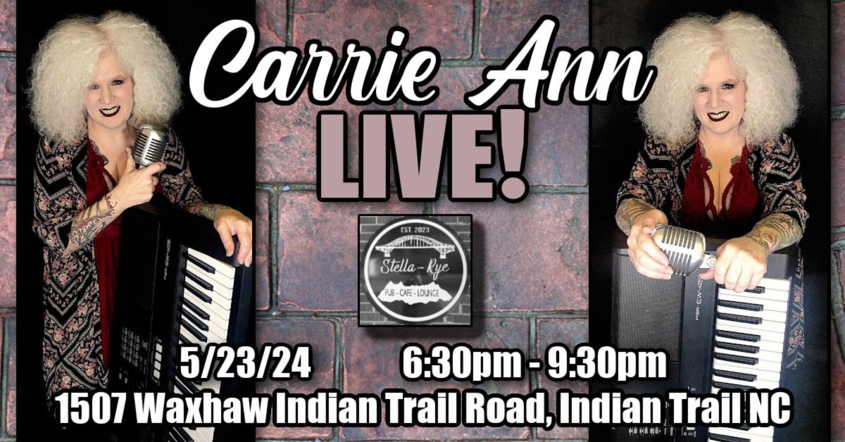 Carrie Ann Live! - Stella-Rye Pub, Cafe & Lounge - DEBUT!
