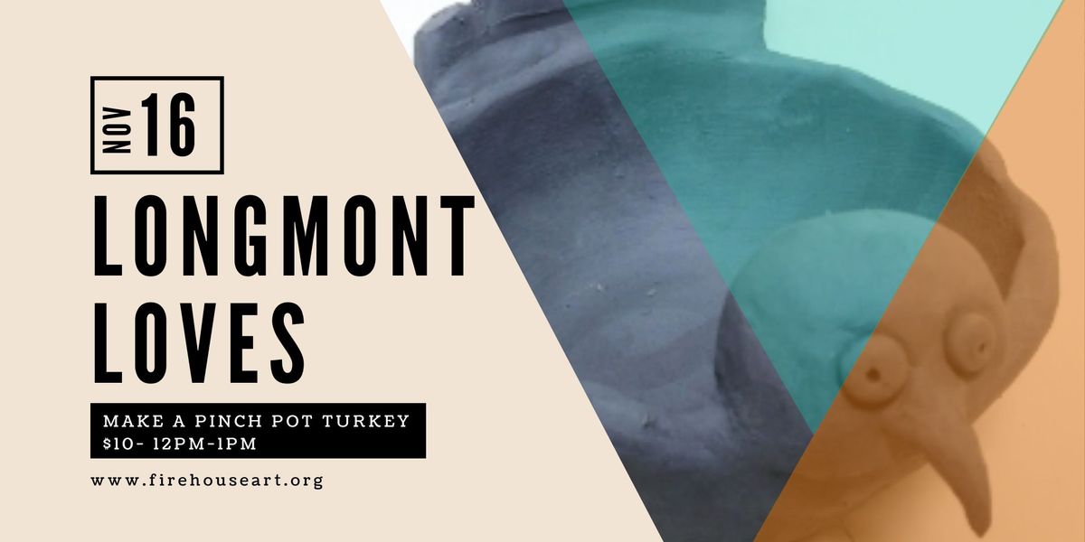 Make a pinchpot clay turkey and support Longmont Food Rescue!