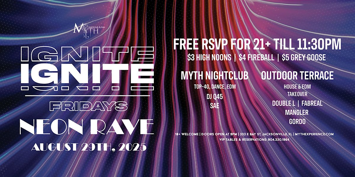 Myth Nightclub Presents: Ignite Fridays - Neon Rave | 8.29.30