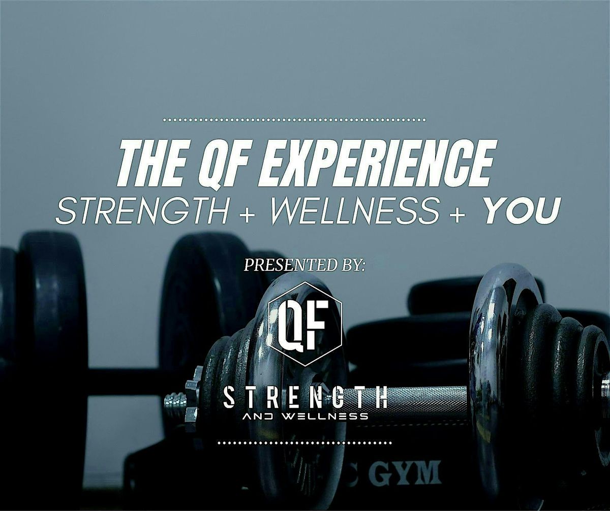 The QF Experience: Strength + Wellness + YOU