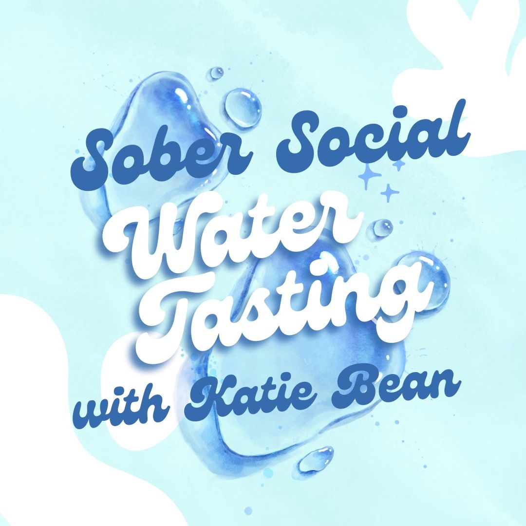Sober Social: Water Tasting with Katie Bean
