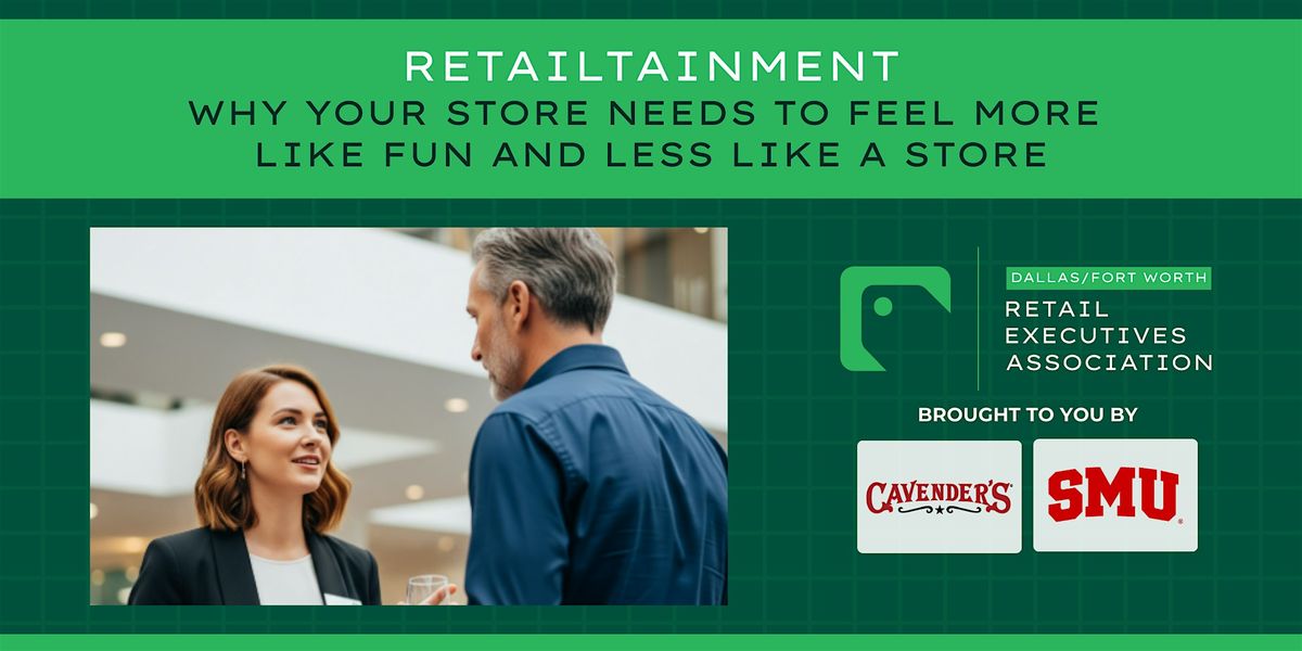 DFW REA Presents: Retailtainment