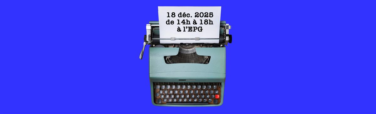 Atelier du 18 d\u00e9cembre, \u00e0 l'EPG