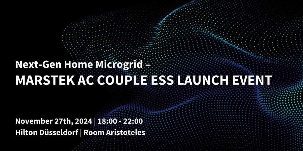 Next-Gen Home Microgrid - MARSTEK AC COUPLE ESS LAUNCH EVENT