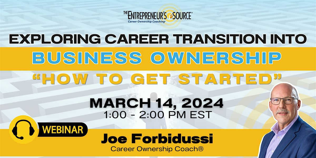 Exploring Career Transition into Business Ownership-How to Get Started