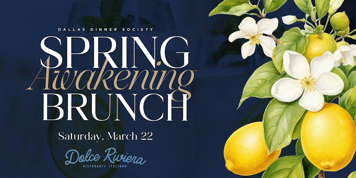 Dallas Dinner Society: Spring Awakening Brunch