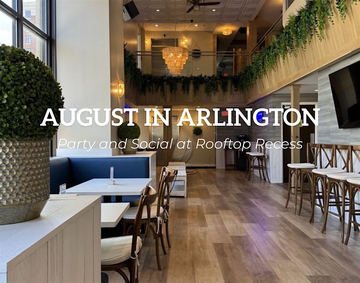 Arlington in August: Party + Social | DCs Top Young Social Club