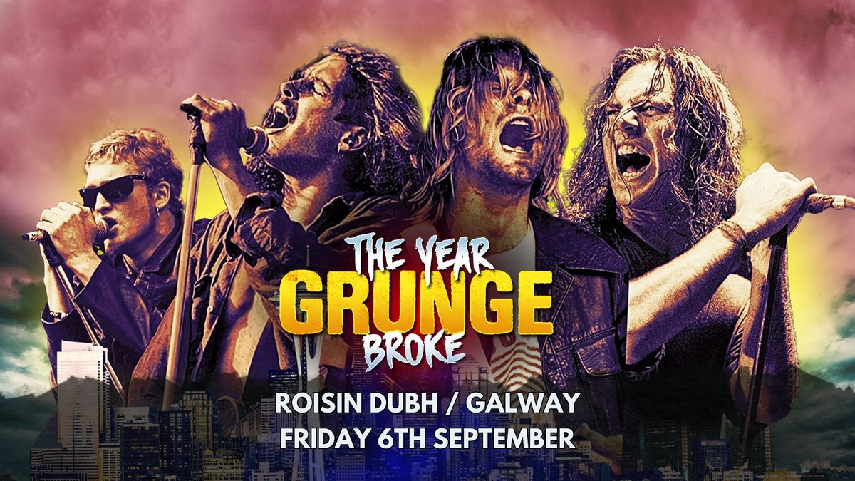 The YEAR Grunge BROKE - Live at Roisin Dubh, Galway, September 6th, 2024