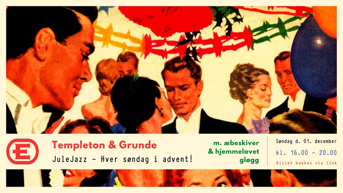 Julejazz - Hver s\u00f8ndag i advent \/\/ Templeton & Grunde