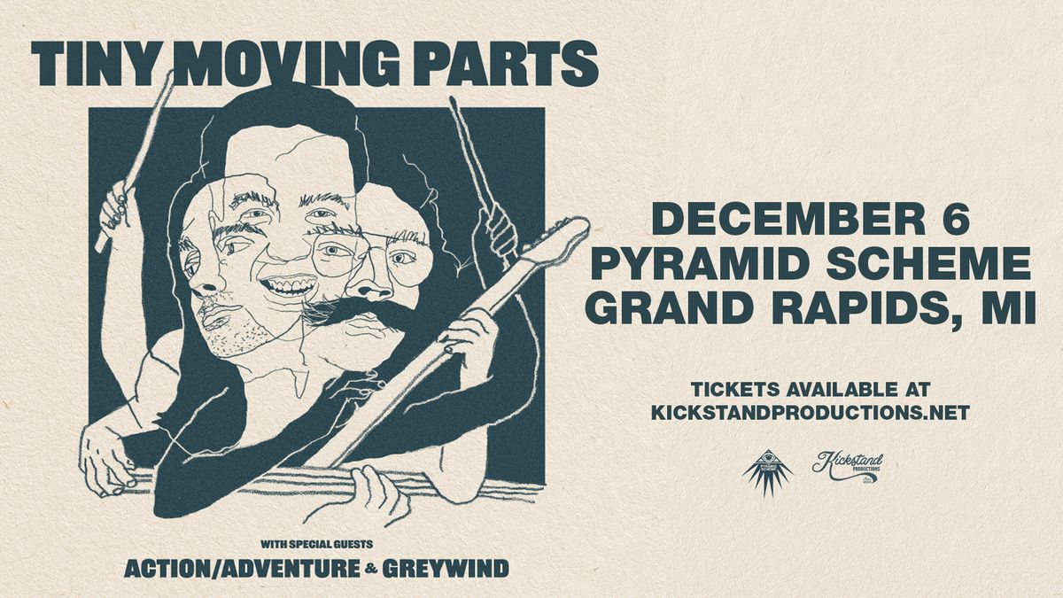 Tiny Moving Parts + Action\/Adventure + Greywind | Pyramid Scheme 12\/6