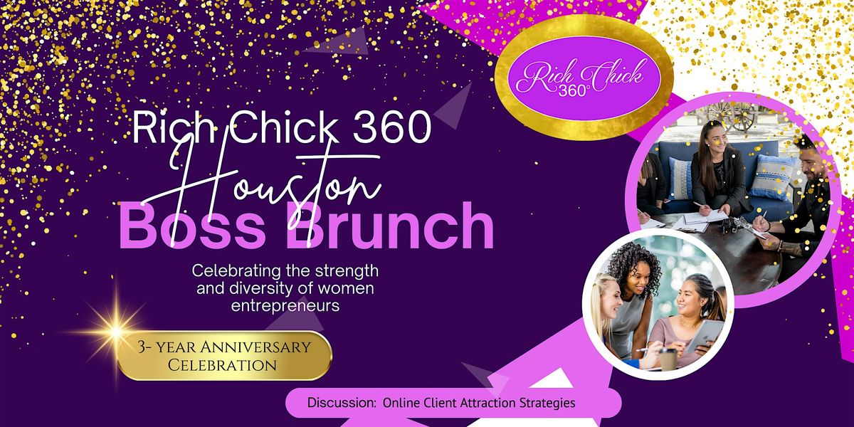 Rich Chick 360 Houston Boss Networking Brunch (For Women Entrepreneurs)