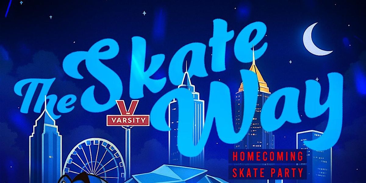 THE SKATE WAY - HOMECOMING SKATE PARTY