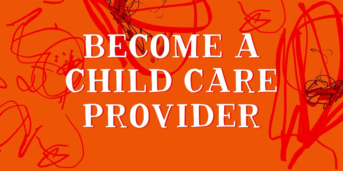 Family Child Care Orientation and Info Session- September 2025
