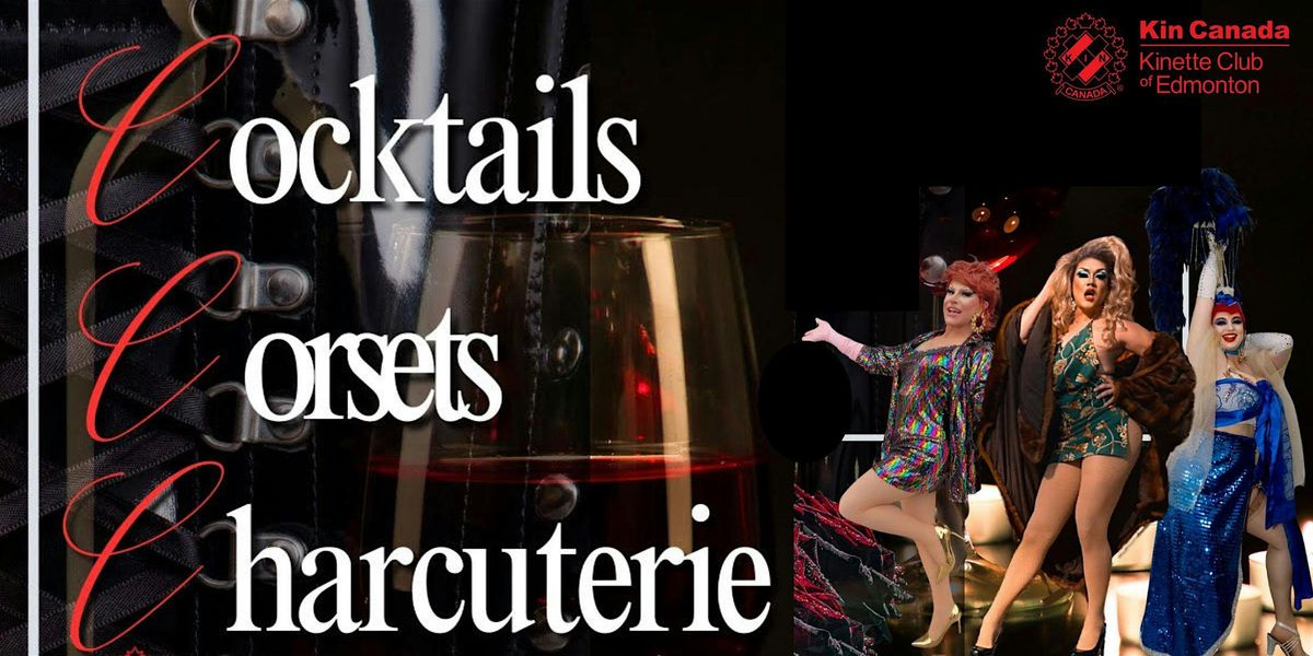 Cocktails, Corsets & Charcuterie!
